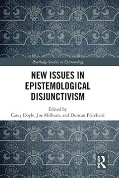 portada New Issues in Epistemological Disjunctivism (Routledge Studies in Epistemology) (in English)