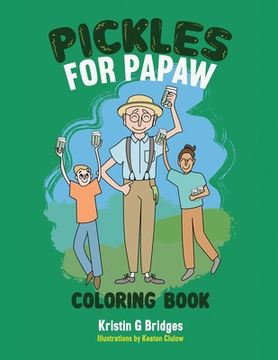 portada Pickles for Papaw Coloring Book (en Inglés)