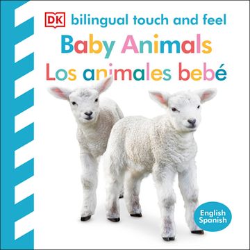 portada Bilingual Baby Touch and Feel: Baby Animals - los Animales Bebã (en Inglés)