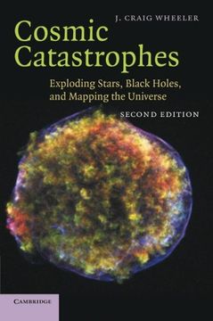 portada Cosmic Catastrophes: Exploding Stars, Black Holes, and Mapping the Universe (in English)