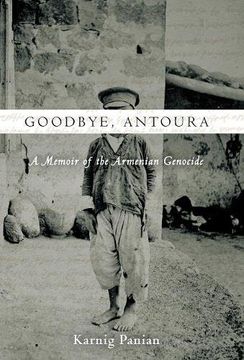 portada Goodbye, Antoura: A Memoir of the Armenian Genocide