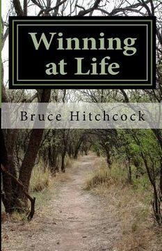 portada Winning at Life: Managing Your Life, Taking Control of Your Time (en Inglés)