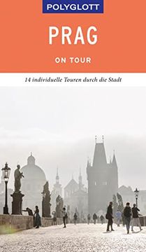 portada Polyglott on Tour Reiseführer Prag: Individuelle Touren Durch die Stadt (in German)