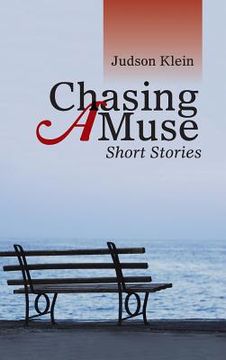 portada Chasing a Muse: Short Stories (en Inglés)