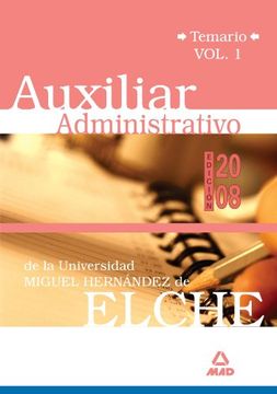 portada Auxiliares Administrativos De La Universidad Miguel Hernández. Temario Volumen I