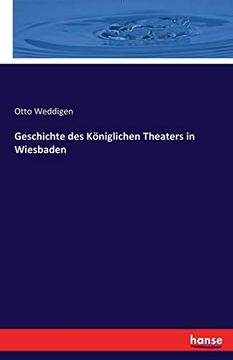 portada Geschichte des Königlichen Theaters in Wiesbaden (in German)