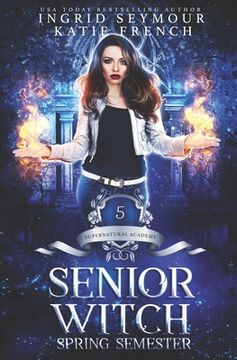 portada Supernatural Academy: Senior Witch, Spring Semester (en Inglés)