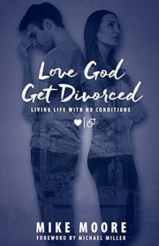portada Love god get Divorced: Living Life With no Conditions (en Inglés)