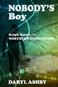 portada Nobody's Boy: Ralph Harris - the Northern Connection (in English)
