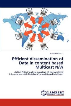 portada efficient dissemination of data in content based multicast n/w (en Inglés)