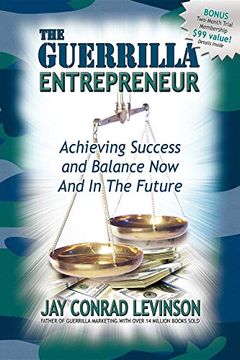 portada Guerrilla Entrepreneur: Achieving Success and Balance now and in the Future (Guerilla Marketing) (en Inglés)
