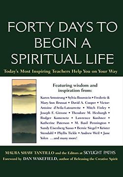 portada Forty Days to Begin a Spiritual Life: Today's Most Inspiring Teachers Help you on Your way (en Inglés)