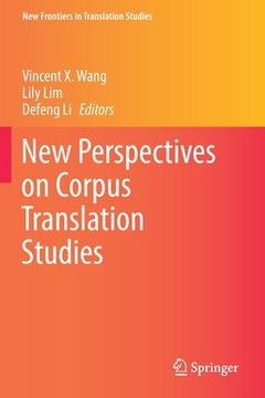 portada New Perspectives on Corpus Translation Studies (en Inglés)
