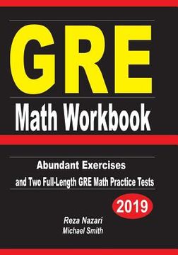 portada GRE Math Workbook: Abundant Exercises and Two Full-Length GRE Math Practice Tests (en Inglés)