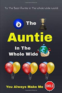 portada To the Best Auntie in the Whole Wide World: Not Gift Idea for Your Favorite Aunt (en Inglés)