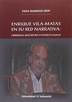 portada Enrique Vila-Matas en su red Narrativa: Hibridismo, Reescritura e Intertextualid (in Spanish)