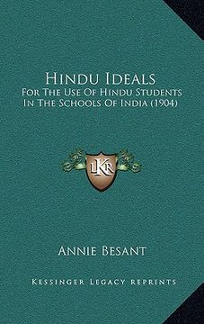 portada hindu ideals: for the use of hindu students in the schools of india (1904) (en Inglés)