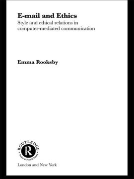 portada Email and Ethics: Style and Ethical Relations in Computer-Mediated Communications (in English)