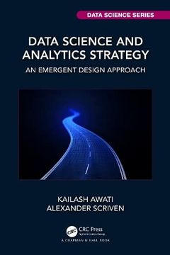 portada Data Science and Analytics Strategy: An Emergent Design Approach (Chapman & Hall (en Inglés)