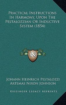 portada practical instructions in harmony, upon the pestalozzian or inductive system (1854) (in English)