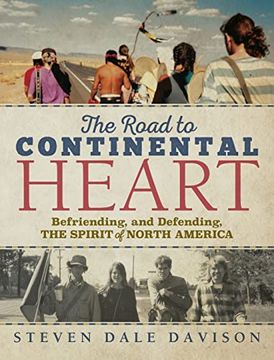 portada The Road to Continental Heart: Befriending, and Defending, the Spirit of North America (en Inglés)