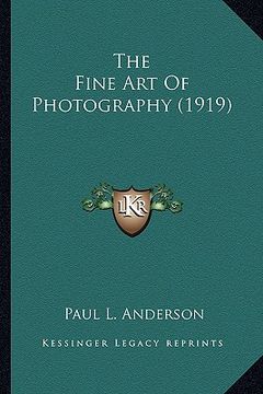 portada the fine art of photography (1919) the fine art of photography (1919) (en Inglés)