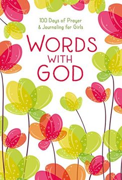 portada Words With God: 100 Days of Prayer and Journaling for Girls (en Inglés)