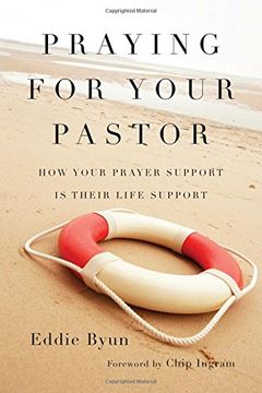 portada Praying for Your Pastor: How Your Prayer Support Is Their Life Support (en Inglés)