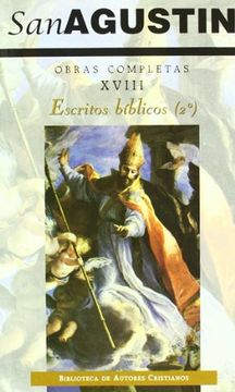 portada Obras Completas de san Agustin (t. Xviii): Escritos Biblicos (Ed. Bilingue) (2ª Ed. ): (in Spanish)