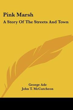 portada pink marsh: a story of the streets and town (en Inglés)