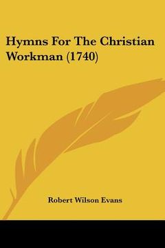 portada hymns for the christian workman (1740) (en Inglés)