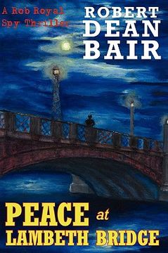 portada peace at lambeth bridge: a rob royal spy thriller (en Inglés)