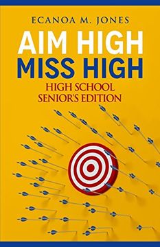 portada Aim High, Miss High: High School Senior's Edition (en Inglés)