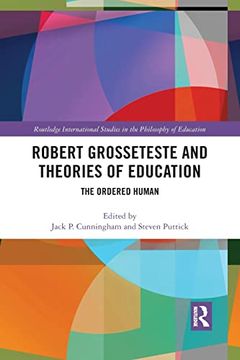 portada Robert Grosseteste and Theories of Education (Routledge International Studies in the Philosophy of Education) (en Inglés)