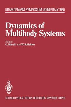 portada dynamics of multibody systems: iutam/iftomm symposium, udine, italy, september 16 20, 1985 (en Inglés)