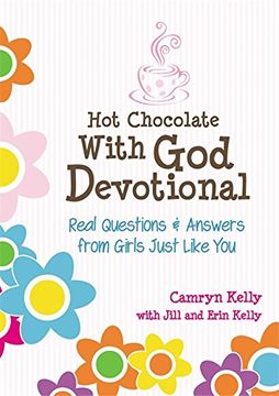 portada Hot Chocolate With god Devotional: Real Questions & Answers From Girls Just Like you 