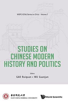 portada Studies on Chinese Modern History and Politics: 7 (Wspc-Ecnu Series on China) (en Inglés)