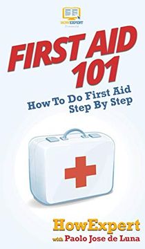 portada First aid 101: How to do First aid Step by Step (en Inglés)