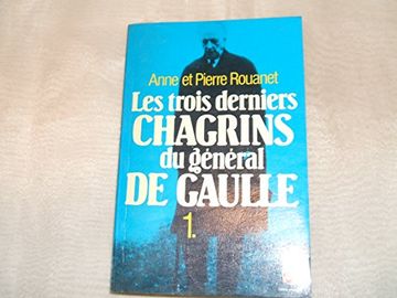 portada Les Trois Derniers Chagrins du Général de Gaulle