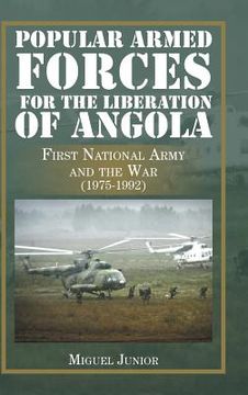 portada Popular Armed Forces for the Liberation of Angola: First National Army and the War (1975-1992) (in English)