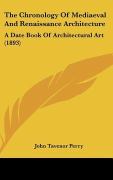portada the chronology of mediaeval and renaissance architecture: a date book of architectural art (1893)
