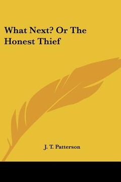 portada what next? or the honest thief (en Inglés)