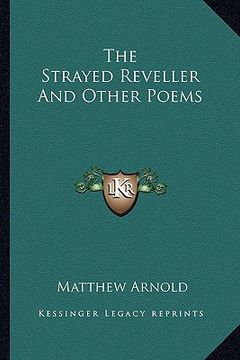 portada the strayed reveller and other poems (en Inglés)
