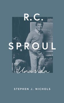 portada R. C. Sproul: Una Vida