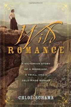 portada Wild Romance: A Victorian Story of a Marriage, a Trial, and a Self-Made Woman (en Inglés)