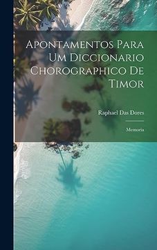 portada Apontamentos Para um Diccionario Chorographico de Timor: Memoria (in Portuguese)