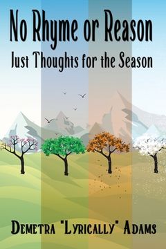 portada No Rhyme or Reason, Just Thoughts for the Season (en Inglés)