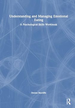 portada Understanding and Managing Emotional Eating: A Psychological Skills Workbook