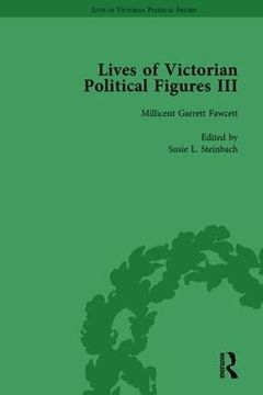 portada Lives of Victorian Political Figures, Part III, Volume 4: Queen Victoria, Florence Nightingale, Annie Besant and Millicent Garrett Fawcett by Their Co (en Inglés)