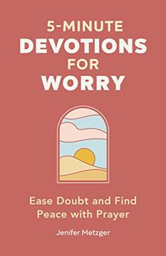 portada 5-Minute Devotions for Worry: Ease Doubt and Find Peace with Prayer (en Inglés)